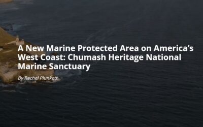 A New Marine Protected Area on America’s West Coast